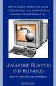 Leadership Bloopers and Blunders, Hope M. Jordan 