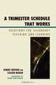 Trimester Schedule That Works, Robert Brower 