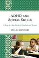 ADHD and Social Skills, Esta M. Rapoport 