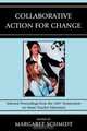 Collaborative Action for Change, Margaret Schmidt 