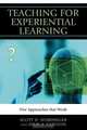 Teaching for Experiential Learning, Scott D. Wurdinger 