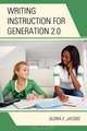 Writing Instruction for Generation 2.0, Gloria Jacobs 