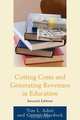 Cutting Costs and Generating Revenues in Education, Second Edition, Tim Adist 
