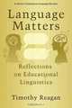 Language Matters, Timothy Reagan 
