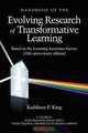 The Handbook of the Evolving Research of Transformative Learning Based on the Learning Activities Survey (10th Anniversary Edition) (PB), 