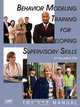 Behavior Modeling Training for Developing Supervisory Skills - Trainee Manual (PB), William M Fox 