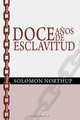 Doce anos de esclavitud / Twelve Years a Slave (Spanish Edition), Solomon Northup 
