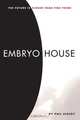 Embryo House, Phil Rigsby 