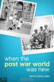 When The Post War World Was New, Alzina Stone Dale 