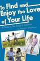 To Find and Enjoy the Love of Your Life, Mark E. Washburn 