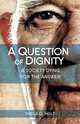 A Question of Dignity, Sheila D. Holt 