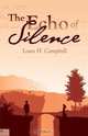 The Echo of Silence, Louis H. Campbell 
