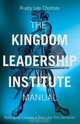 The Kingdom Leadership Institute Manual, Rusty Lee Thomas 