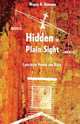 Hidden in Plain Sight, Wayne B. Bowman 