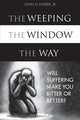 The Weeping, the Window, the Way, John O. Jr. Dozier 