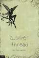 A Silver Thread, T. C. Parker 