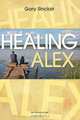Healing Alex, Gary Sinclair 