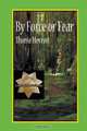 By Force or Fear, Thonie Hevron 