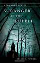 Stranger in the Pulpit, Bryan M. Powell 