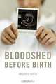 Bloodshed Before Birth, Jr. Mallard E. Guy 