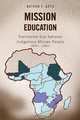 Mission Education Transforms Sub-Saharan Indigenous African People, Nathan F. Goto 