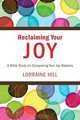 Reclaiming Your Joy, Lorraine Hill 