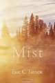 Mist, Eric C. Taylor 