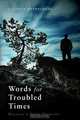 Words for Troubled Times, Michael Nicolosi 