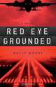 Red Eye Grounded, Holly Moore 