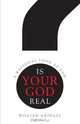 Is Your God Real?, William Kringel 