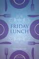Friday Lunch, Vanessa Hancock 