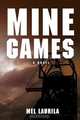 Mine Games, Mel Laurila 