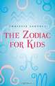 The Zodiac for Kids, Christie Santoli 