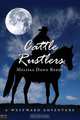 Cattle Rustlers, Melissa Dawn Reedy 