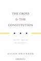 The Cross & the Constitution, Allan Erickson 