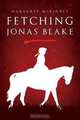 Fetching Jonas Blake, Margaret McKinney 