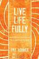 Live Life Fully, Pat Renner 