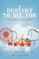 A Destiny to Die for, Thomas Sherry 