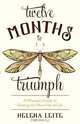 Twelve Months to Triumph, Helena Leite 