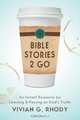 Bible Stories 2 Go, Vivian G. Rhody 