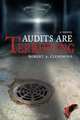 Audits Are Terrifying, Robert A. Clemmons 