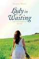 Lady in Waiting, Teresa Hiers 