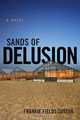 Sands of Delusion, Frankie Fields Sutton 