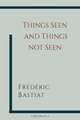 Things Seen and Things Not Seen, Frederic Bastiat 