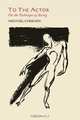 To The Actor, Michael Chekhov 
