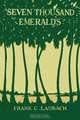 Seven Thousand Emeralds, Frank C. Laubach 