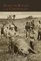 African Rifles and Cartridges, John Taylor 