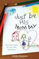 Just Be His Mommy, Julie Conner 