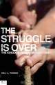 The Struggle Is Over, Gail L. Thomas 