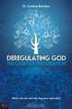 Deregulating God, Carlene Bawden 